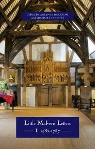 Little Malvern Letters: I: 1482-1737