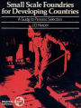 Small Scale Foundries for Developing Countries: A Guide to Process Selection