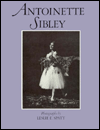 Title: Antoinette Sibley, Author: Leslie E. Spatt