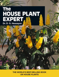 Title: The House Plant Expert, Author: D. G. Hessayon