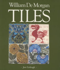 Title: William De Morgan Tiles, Author: Jon Catleugh