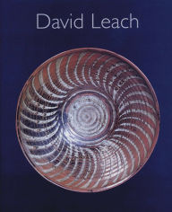 Title: David Leach: A Biography by Emmanuel Cooper, Author: Emmanuel Cooper