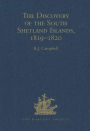 The Discovery of the South Shetland Islands / The Voyage of the Brig Williams, 1819-1820 and The Journal of Midshipman C.W. Poynter / Edition 1
