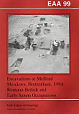Excavations at Melford Meadows, Brettenham, 1994: Romano-British and Early Saxon Occupations