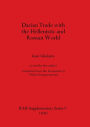 Dacian Trade with the Hellenistic and Roman World