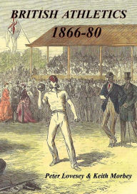 Title: British Athletics 1866-80, Author: Peter Lovesey
