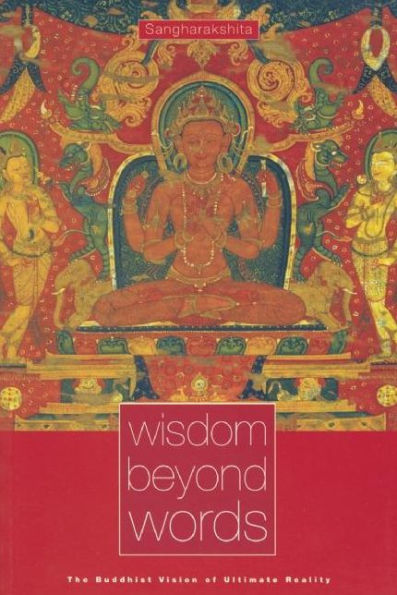 Wisdom Beyond Words: The Buddhist Vision of Ultimate Reality