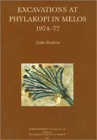 Title: Excavations at Phylakopi in Melos 1974-77, Author: A. Colin Renfrew