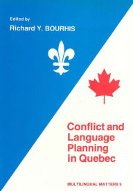 Title: Conflict and Language Planning in Quebec, Author: Richard Bourhis