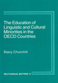 Title: The Education of Linguistic and Cultural Minorities in the OECD Countries, Author: Stacey Churchill