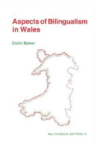 Title: Aspects of Bilingualism in Wales, Author: Colin Baker