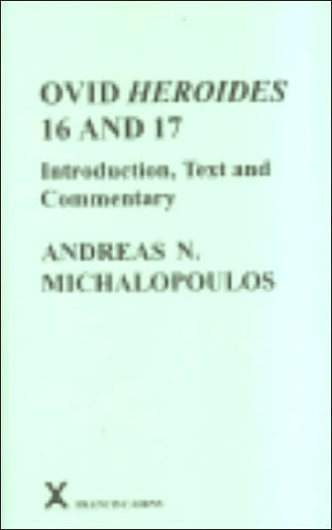 Ovid Heroides 16 And 17: Introduction, Text and Commentary