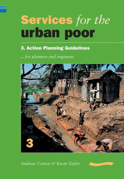 Services for the Urban Poor: Section 3. Action Planning Guidelines for Planners and Engineers