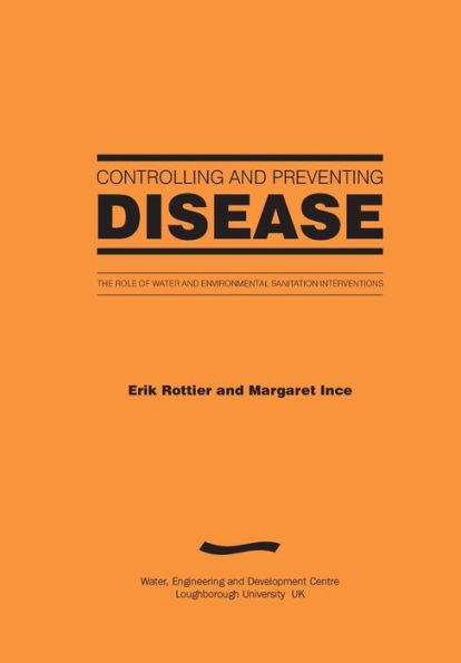 Controlling and Preventing Disease: The Role of Water and Environmental Sanitation Interventions