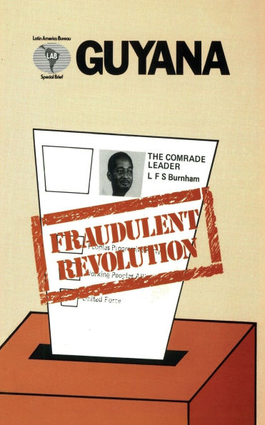 Guyana: Fraudulent Revolution
