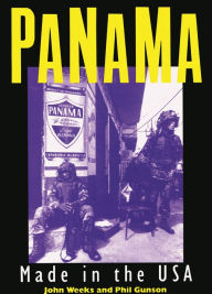 Title: Panama: Made in the USA, Author: John Weeks
