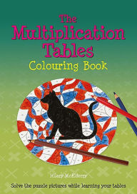 Title: The Multiplication Tables Colouring Book: Solve the Puzzle Pictures While Learning Your Tables, Author: Heather McElderry