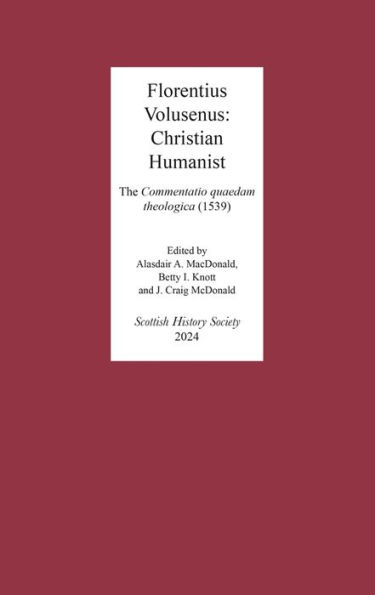 Florentius Volusenus: Christian Humanist: The