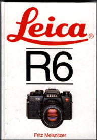 Title: Leica R6, Author: Fritz Meisnitzer