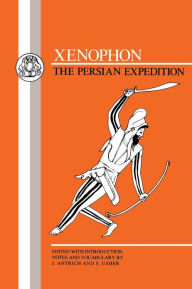 Title: Xenophon: The Persian Expedition: Anabasis, Author: Thucydides