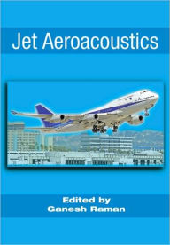 Title: Jet Aeroacoustics, Author: Ganesh Raman