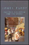 Title: Eustace Chisholm and the Works, Author: James Purdy