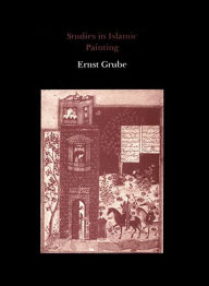 Title: Studies in Islamic Painting, Author: Ernst Grube