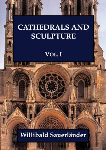 Cathedrals and Sculpture, Volume I