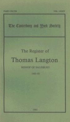 The Register of Thomas Langton, Bishop of Salisbury, 1485-93