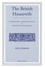 Title: The British Housewife, Author: Gilly Lehmann
