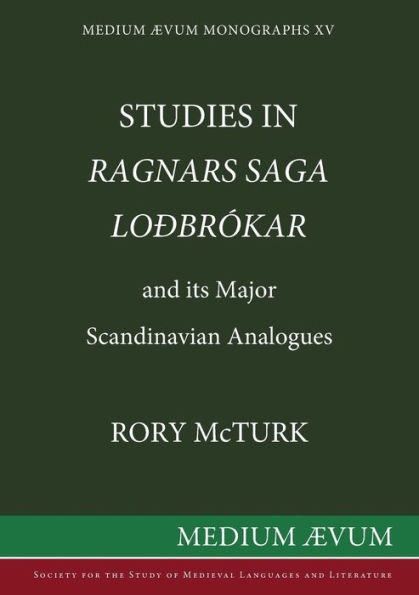 Studies in Ragnar's Saga Lodbrokar and Its Major Scandinavian Analogues