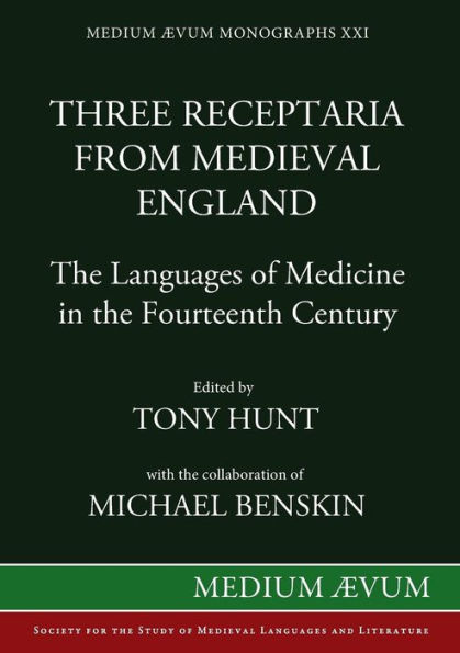Three Receptaria from Medieval England: The Languages of Medicine in the Fourteenth Century