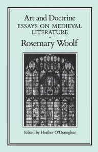Title: Art and Doctrine: Essays on Medieval Literature, Author: Rosemary Woolf
