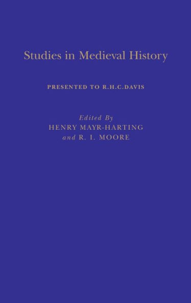 Studies in Medieval History: Presented to R.H.C.Davis