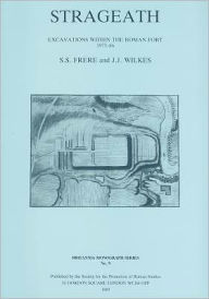 Title: Strageath: Excavations within the Roman Fort, 1973-86, Author: Sheppard S. Frere