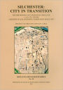 Silchester: City in Transition. The Mid-Roman Occupation of Insula IX c. A.D. 125-250/300. A Report on Excavations Undertaken Since 1997