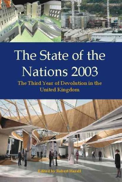 The State of the Nations: The Third Year of Devolution in the United Kingdom