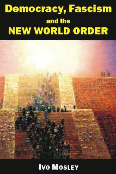 Democracy, Fascism and the New World Order