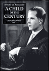 Title: A Child of the Century, Author: Amaury De Riencourt