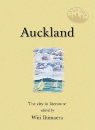 Title: Auckland: The City in Literature, Author: Witi Ihimaera