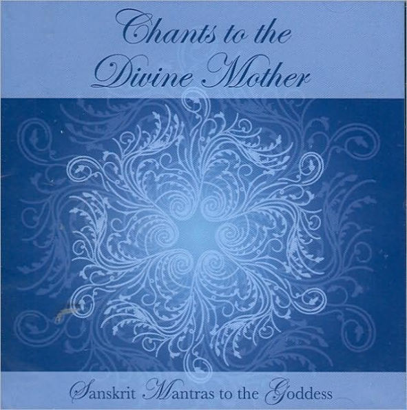 Chants to the Divine Mother