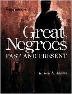 Great Negroes: Past and Present: Volume One