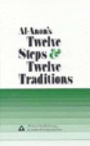 Title: Al-Anon's Twelve Steps and Twelve Traditions / Edition 1, Author: Al-Anon Family Group Headquaters