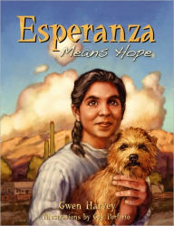 Title: Esperanza Means Hope, Author: Gwen Russell Harvey