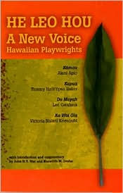 Title: He Leo Hou: A New Voice, Hawaiian Playwrights, Author: Alani Apio