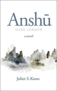 Title: Anshu: Dark Sorrow, Author: Juliet S Kono