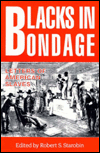 Title: Blacks in Bondage: Letters of American Slaves / Edition 1, Author: Robert S. Starrobin