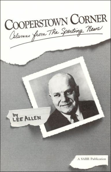 Cooperstown Corner: Columns from the Sporting News, 1962-1969