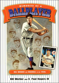 Title: Memories of a Ballplayer: Bill Werber and Baseball in the 1930s, Author: Bill Werber