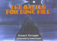 Title: The Battle for Dung Hill, Author: Robert Eringer